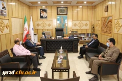دیدار مدیر دانشگاه فرهنگیان یزد با سرپرست اداره کل نوسازی، توسعه و تجهیز مدارس استان 4